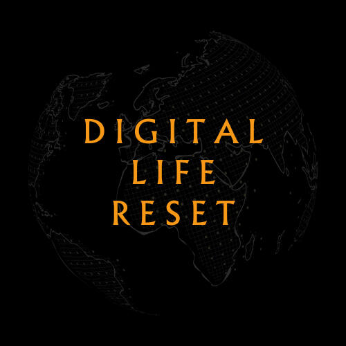 Digital Life Reset